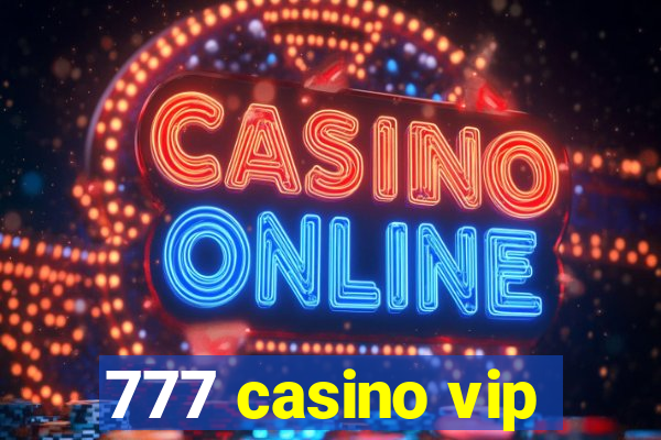 777 casino vip